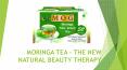 MORINGA TEA - THE NEW NATURAL BEAUTY THERAPY