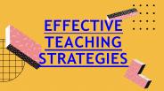 Effective Teaching Strategies