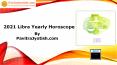 2021 Libra Yearly Horoscope Predictions PowerPoint PPT Presentation