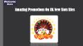 Amazing Promotions On UK New Slots Site PowerPoint PPT Presentation