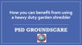 How you can benefit from using a heavy duty garden shredder PowerPoint PPT Presentation
