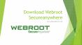 Download Webroot Securanywhere Antivirus PowerPoint PPT Presentation