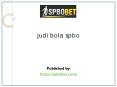 judi bola spbo PowerPoint PPT Presentation