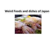 Weird Foods and dishes of Japan
