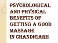 What are the Benefits of Taking a Good Massage in Chandigarh? PowerPoint PPT Presentation