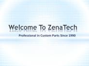 Custom Parts | Custom Parts Manufacturer | Zenatc