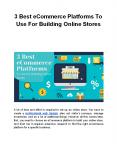 3 Best eCommerce Platforms To Use For Building Online Stores PowerPoint PPT Presentation