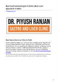 Best Gastroenterologist in Delhi | Best Liver Specialist in Delhi - Dr Piyush Ranjan PowerPoint PPT Presentation