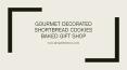 Gourmet Decorated Shortbread Cookies | Baked Gift Shop - Alma Kitchen PowerPoint PPT Presentation