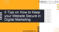 5 Tips on How to Keep your Website Secure in Digital Marketing. PowerPoint PPT Presentation