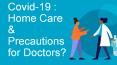 Covid-19 : Home Care & Precautions for Doctors? PowerPoint PPT Presentation