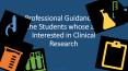 Professional Guidance to the Students whose are Interested in Clinical Research PowerPoint PPT Presentation