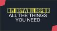 DIY Drywall Repair—All The Things You Need PowerPoint PPT Presentation