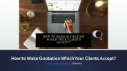 How to Make Quotation Which Your Clients Accept?