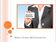 How Useful Are Structured Settlements
