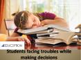 Students facing troubles while making decisions PowerPoint PPT Presentation