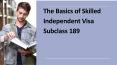skilled independent visa Australia | Visa Subclass 189 PowerPoint PPT Presentation