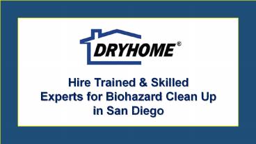 Skilled Experts for Biohazard Clean Up In San Diego