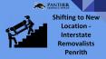 Shifting to New Location - Interstate Removalists Penrith PowerPoint PPT Presentation