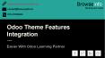 Make Your Odoo Theme Features Integration Easier With Seamless Odoo Learning Partner