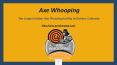 Axe Whooping- The largest indoor axe throwing facility in Colorado PowerPoint PPT Presentation