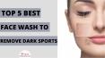 Best Face Wash to Remove Dark Spots PowerPoint PPT Presentation