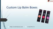 Custom Lip Balm Packaging Boxes Wholesale
