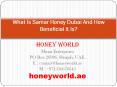 What Is Samar Honey Dubai And How Beneficial It Is? PowerPoint PPT Presentation