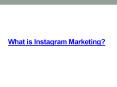 What is Instagram Marketing