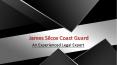 James Silcox Coast Guard An Experienced Legal Expert PowerPoint PPT Presentation