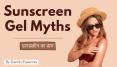 Sunscreen Gel Myths (सनस्क्रीन का सच) By Derma Essentia PowerPoint PPT Presentation