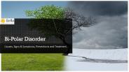 Bi polar disorder - Causes, Signs & Symptoms, Preventions, Treatment
