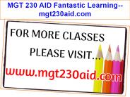 MGT 230 AID Fantastic Learning--mgt230aid.com