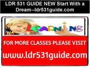 LDR 531 GUIDE NEW Start With a Dream--ldr531guide.com