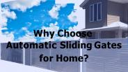 Why Choose Automatic Sliding Gates for Home?