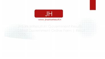 JHSarkariResult.in: Government Results, Latest Government Online Form | Result 2020