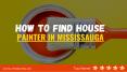 How to Find Best House Painter in Mississauga PowerPoint PPT Presentation