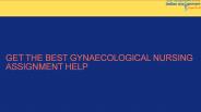 Get the best Gynaecological Nursing Assignment Help