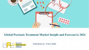 Global Psoriasis Treatment Market Insight and Forecast to 2026