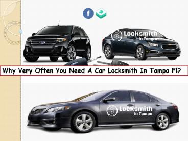 Why Very Often You Need A Car Locksmith In Tampa Fl
