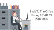 Back To The Office During COVID-19 Pandemic