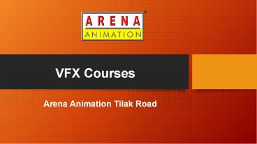 VFX Courses - Arena Animation Tilak Road