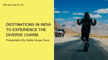 Destinations In India To Experience The Diverse Charm