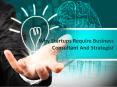 Why Startups require Business Consultant and Strategist PowerPoint PPT Presentation