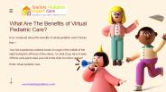 Benefits of Virtual Pediatric Care