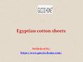 Egyptian cotton sheets PowerPoint PPT Presentation
