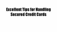 Excellent Tips for Handling Secured Credit Cards