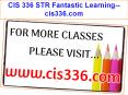 CIS 336 STR Fantastic Learning--cis336.com PowerPoint PPT Presentation