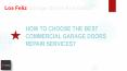 HOW TO CHOOSE THE BEST COMMERCIAL GARAGE DOORS REPAIR SERVICES? (1) PowerPoint PPT Presentation