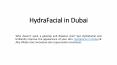 hydrafacial in dubai PowerPoint PPT Presentation